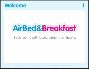 A slide from Airbnb's pitch deck. The word "Welcome" sits at the top left, while at the center is their proposed business name, Air Bed & Breakfast. The subtitle reads "Book rooms with locals, rather than hotels."